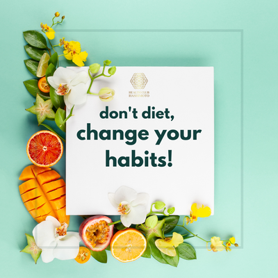 DONT DIET CHANGE YOUR HABITS